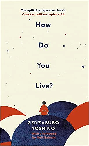 How Do You Live? by Genzaburo Yoshino, translated