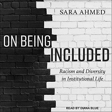 On Being Included: Racism and Diversity in Institutional Life [Audiobook]