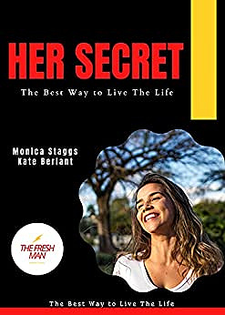Her Secret: The Best Way to Live The Life