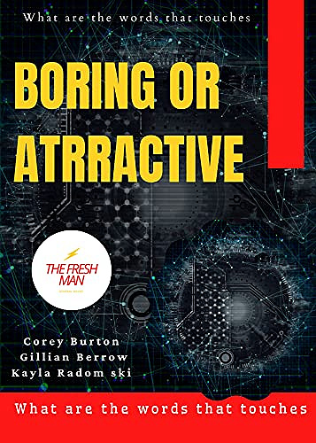 Boring or Attractive : What are the words that touches