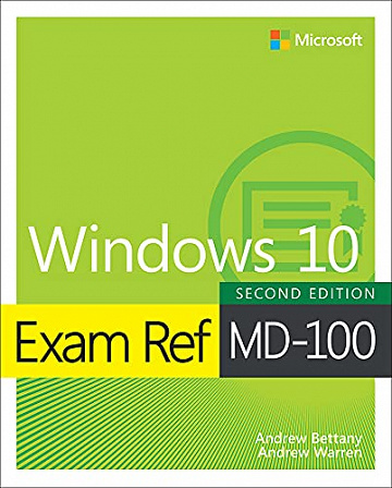 Exam Ref MD-100 Windows 10, 2nd Edition (2021)