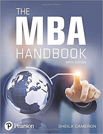 The MBA Handbook: Academic and Professional Skills for Mastering Management - Sheila Cameron (2020)