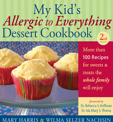 My Kid's Allergic to Everything Dessert Cookbook: More Than 100 Recipes for Sweets & Treats the Whole Family Will Enjoy