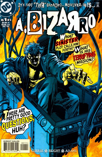A. Bizarro #1 – 4 (1999)